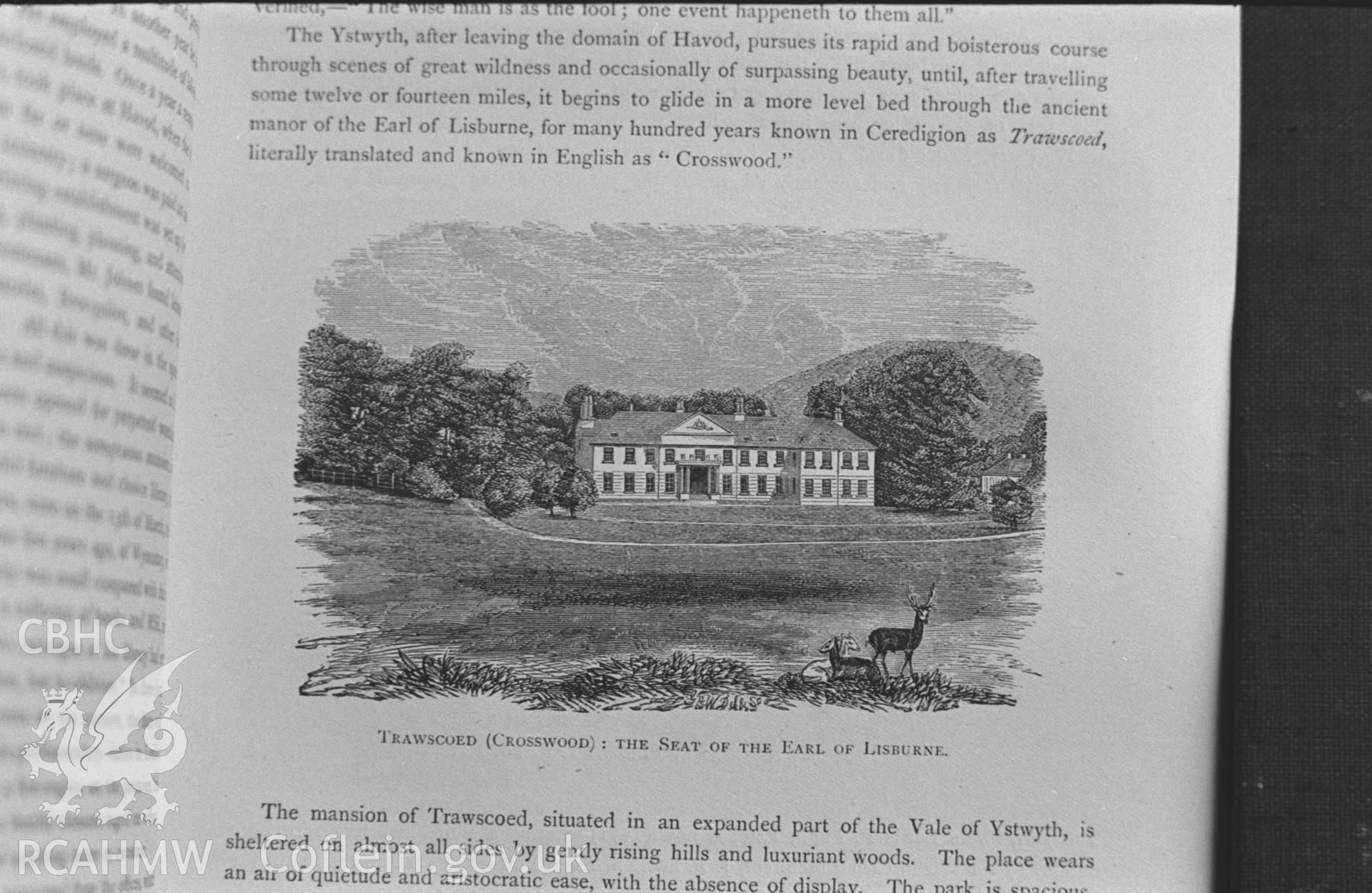 Drawing entitled 'Trawscoed (Crosswood): The seat of the Earl of Lisburne.' From 'Annals of the counties and county families of Wales' vol 1 by Thomas Nicholas, 1872. Photographed by Arthur O. Chater in January 1968 for his own private research.