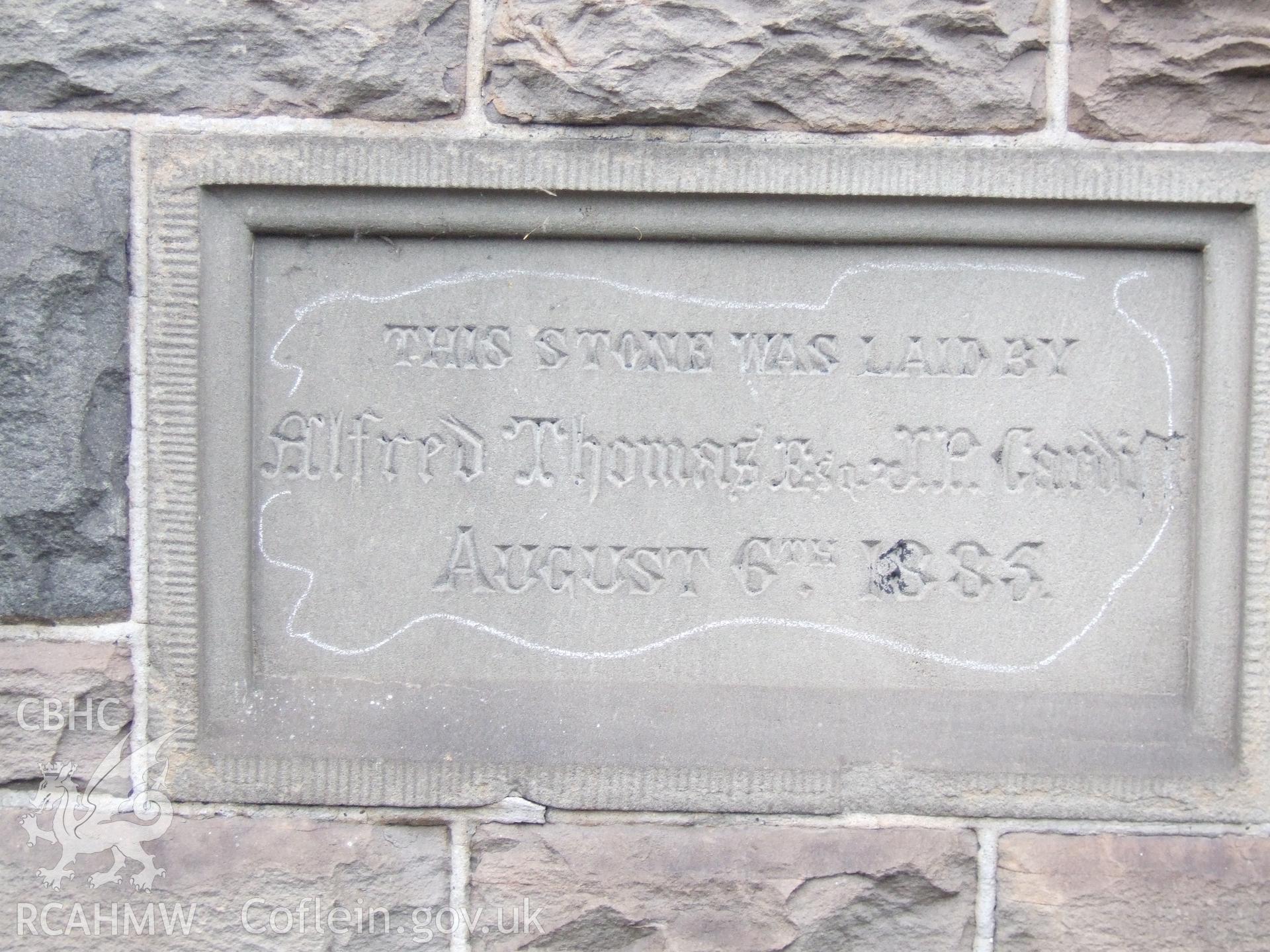Foundation stone in English laid by Alfred Thomas August 6 1885.