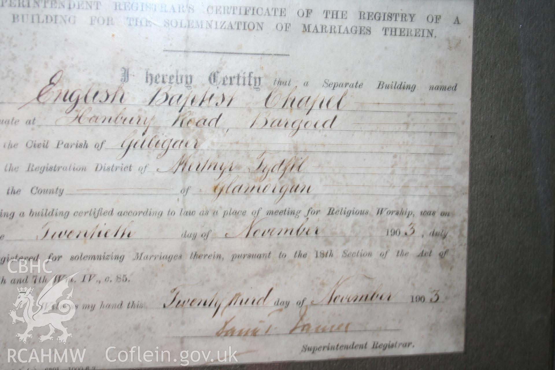 Hanbury Road baptist chapel, Bargoed, digital colour photograph showing Superintendant Registrar?s Certificate, 1903, received in the course of Emergency Recording case ref no RCS2/1/2247.