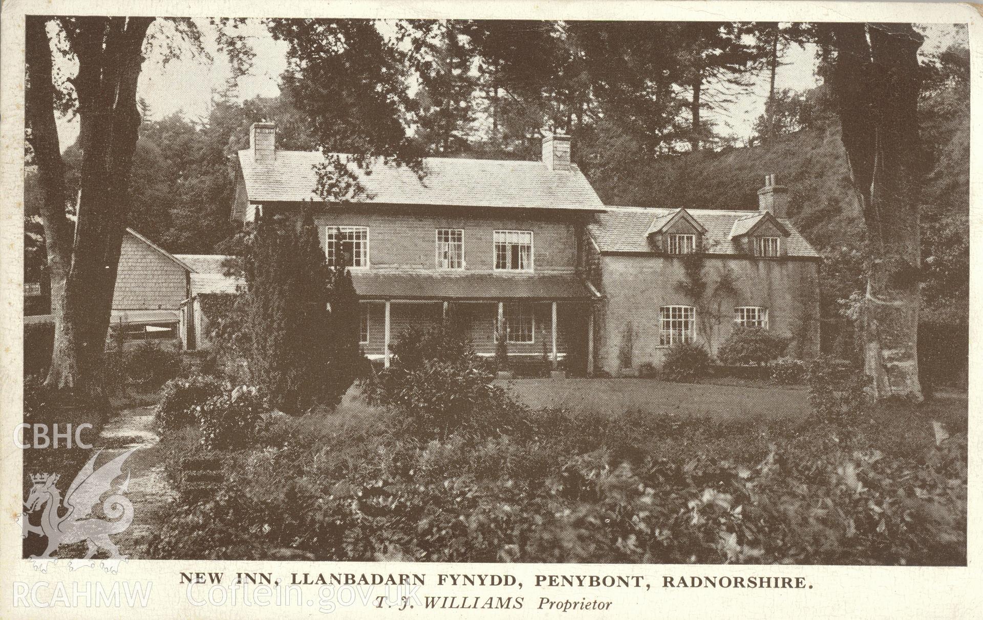 Digitised postcard image of New Inn, Llanbadarn Fynydd, Penybont, T. J. Williams. Produced by Parks and Gardens Data Services, from an original item in the Peter Davis Collection at Parks and Gardens UK. We hold only web-resolution images of this collection, suitable for viewing on screen and for research purposes only. We do not hold the original images, or publication quality scans.