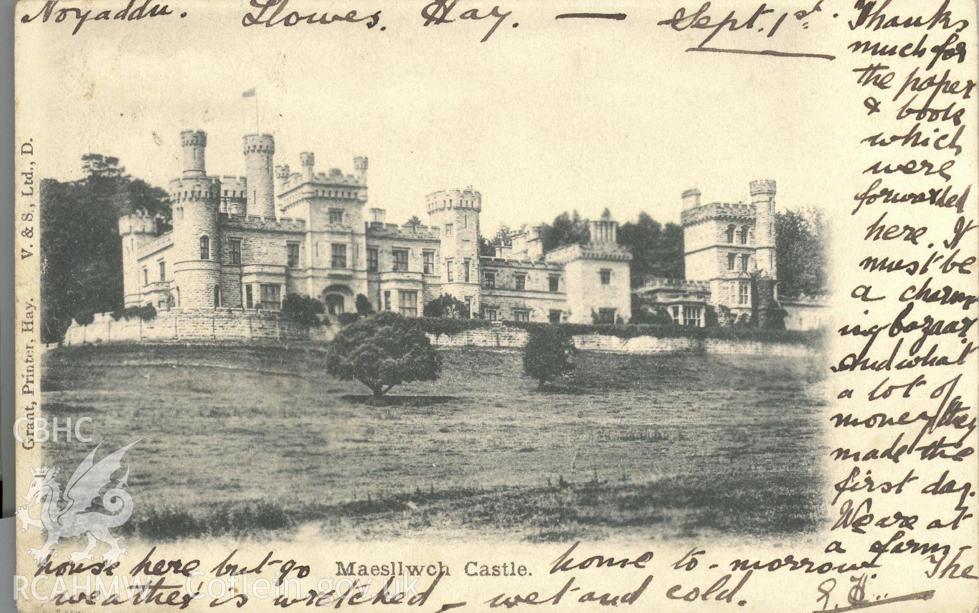 Digitised postcard image of Maesllwch Castle, Grant, Stationer, Hay. Produced by Parks and Gardens Data Services, from an original item in the Peter Davis Collection at Parks and Gardens UK. We hold only web-resolution images of this collection, suitable for viewing on screen and for research purposes only. We do not hold the original images, or publication quality scans.
