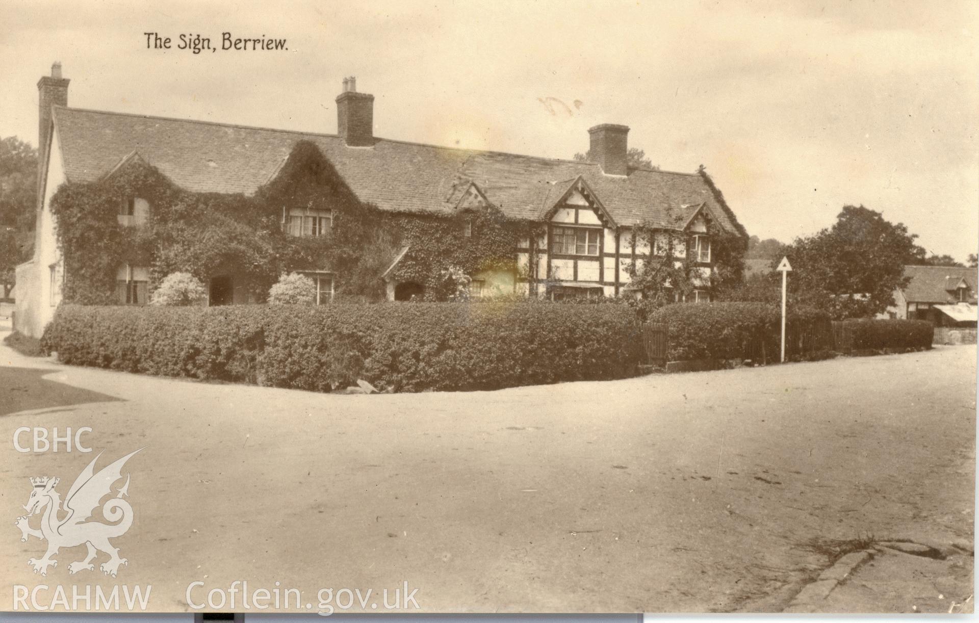 Digitised postcard image of the Sign, Berriew. Produced by Parks and Gardens Data Services, from an original item in the Peter Davis Collection at Parks and Gardens UK. We hold only web-resolution images of this collection, suitable for viewing on screen and for research purposes only. We do not hold the original images, or publication quality scans.