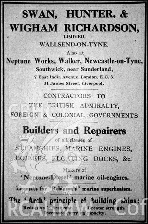 'Advert for the Swan, Hunter & Wigham Richardson shipbuilding works.' Included amongst material relating to desk based assessment of the SS Dam?o historic wreck site, conducted by Archaeology Wales, 2013. Project archive ref no P2500.