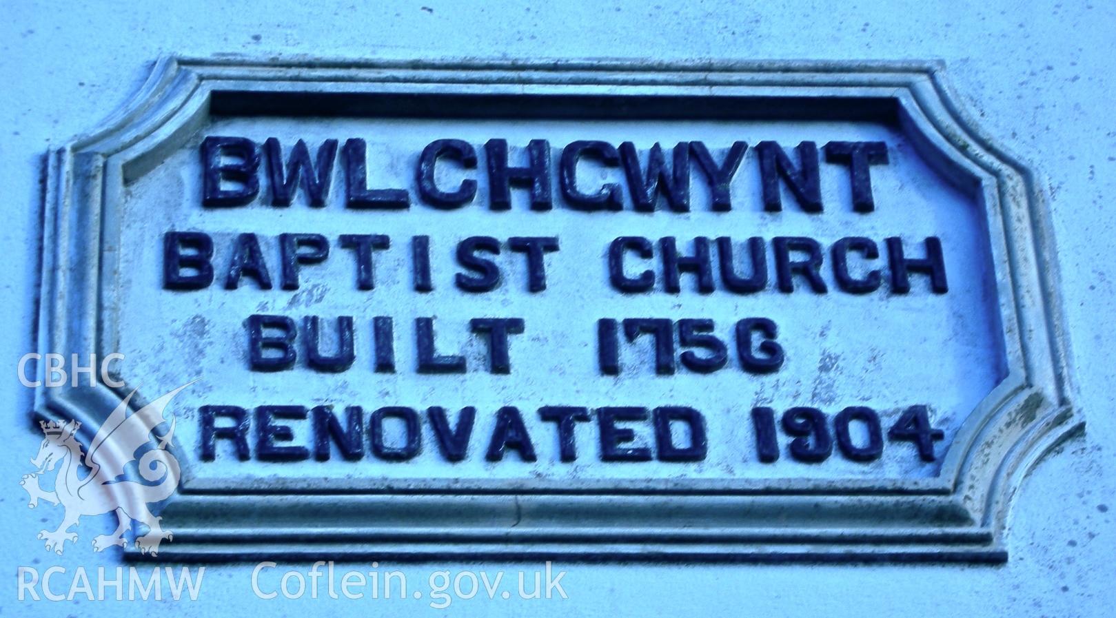 Close up of plaque situated above Bwlchgwynt Baptist Chapel entrance, photo taken in 2007 by Keith Bowen
BWLCHGWYN BAPTIST CHURCH / BUILT 1756 / RENOVATED 1904